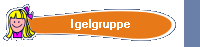 Igelgruppe